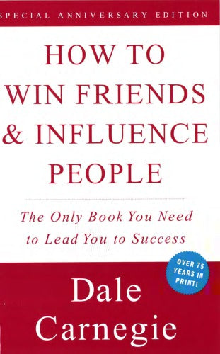 HOW TO WIN FRIENDS & INFLUENCE PEOPLE